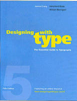 Designing with Type, 5th Edition -  James Craig,  Irene Korol Scala