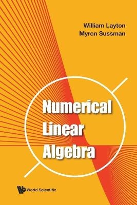 Numerical Linear Algebra - William Layton, Myron Mike Sussman