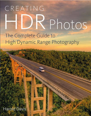 Creating HDR Photos -  Harold Davis