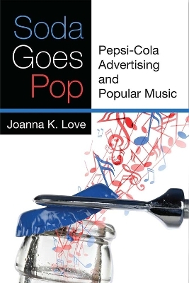 Soda Goes Pop - Joanna K. Love