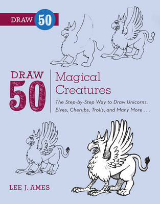 Draw 50 Magical Creatures -  Lee J. Ames,  Andrew Mitchell