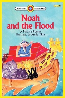 Noah and the Flood - Barbara Brenner