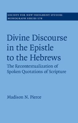 Divine Discourse in the Epistle to the Hebrews - Madison N. Pierce