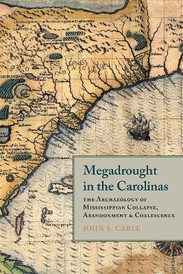 Megadrought in the Carolinas - John S. Cable