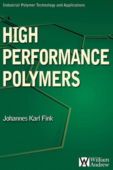 High Performance Polymers -  Johannes Karl Fink