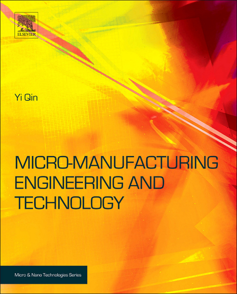 Micromanufacturing Engineering and Technology -  Yi Qin