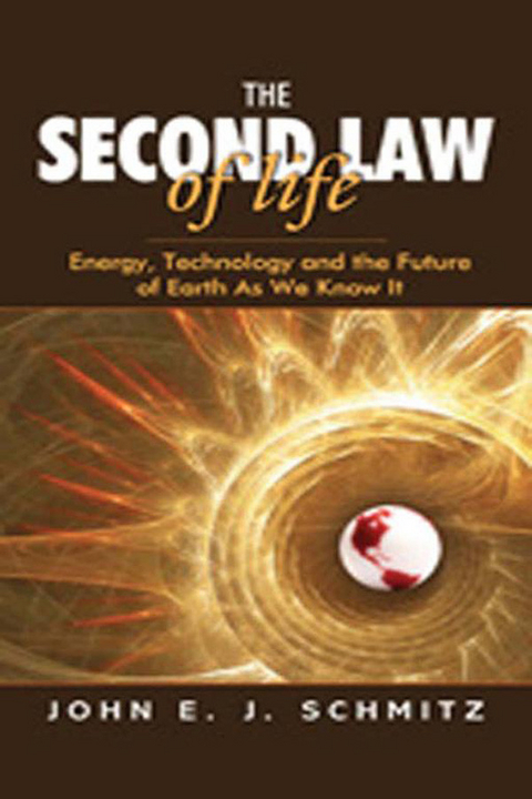 Second Law of Life -  John E.J. Schmitz