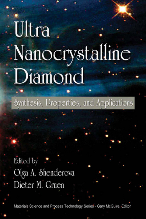 Ultrananocrystalline Diamond -  Dieter M. Gruen,  Olga A. Shenderova