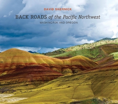 Back Roads of the Pacific Northwest - David Skernick