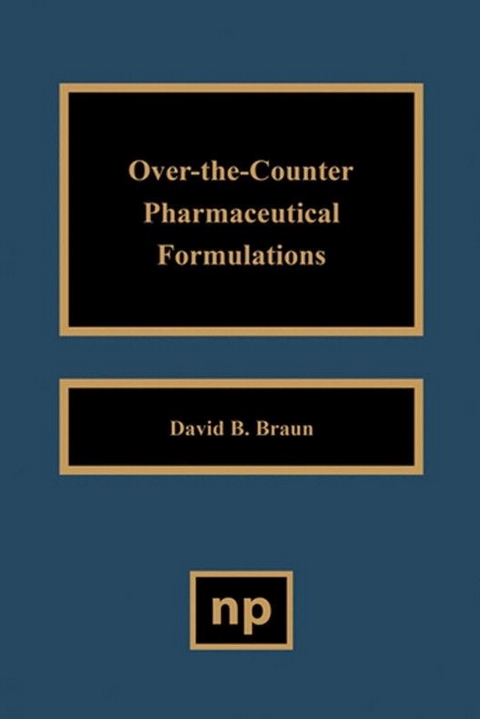 Over the Counter Pharmaceutical Formulations -  David D. Braun