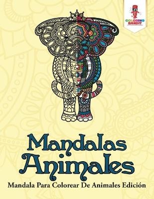 Mandalas Animales -  Coloring Bandit