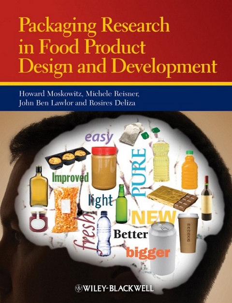 Packaging Research in Food Product Design and Development -  Rosires Deliza,  PhD Howard R. Moskowitz,  John Benedict Lawlor,  Michele Reisner