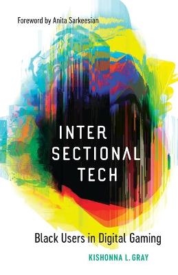 Intersectional Tech - Kishonna L. Gray
