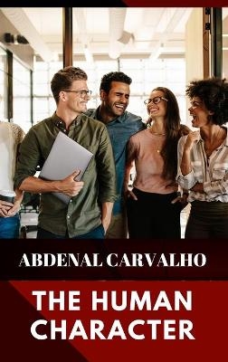The Human Character - Abdenal Carvalho