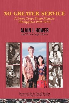 No Greater Service - Alvin J Hower, Prima Guipo Hower