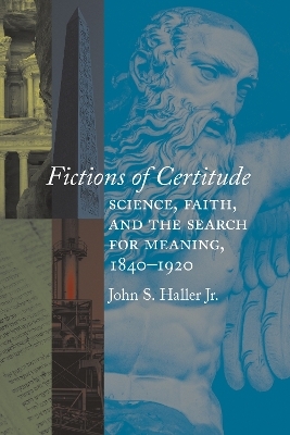 Fictions of Certitude - John S. Haller