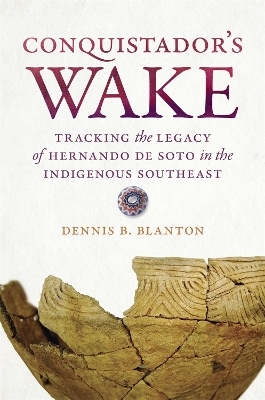 Conquistador’s Wake - Dennis B. Blanton