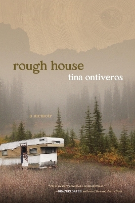 rough house - Tina Ontiveros