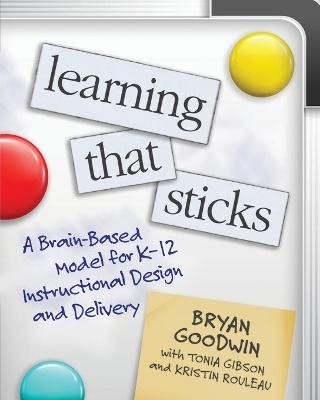 Learning That Sticks - Bryan Goodwin, Tonia Gibson, Kristin Rouleau