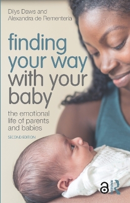 Finding Your Way with Your Baby - Dilys Daws, Alexandra De Rementeria