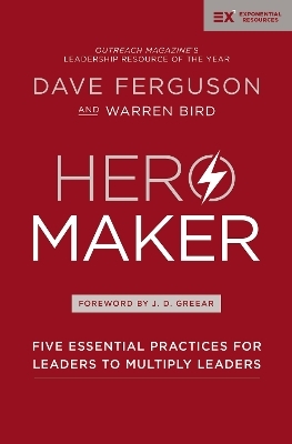 Hero Maker - Dave Ferguson, Warren Bird