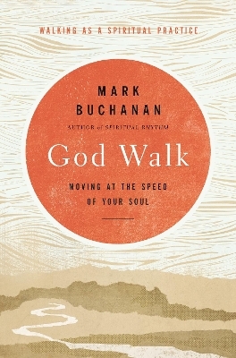 God Walk - Mark Buchanan