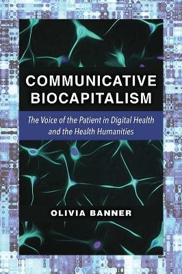 Communicative Biocapitalism - Olivia Banner