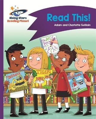 Reading Planet - Read This! - Purple: Comet Street Kids - Adam Guillain, Charlotte Guillain