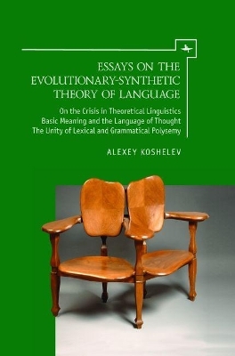 Essays on the Evolutionary-Synthetic Theory of Language - Alexey Koshelev