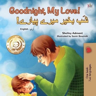 Goodnight, My Love! (English Urdu Bilingual Children's Book) - Shelley Admont, KidKiddos Books