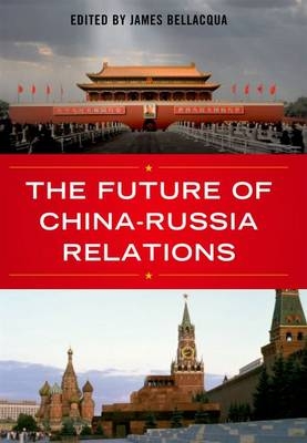 Future of China-Russia Relations - 