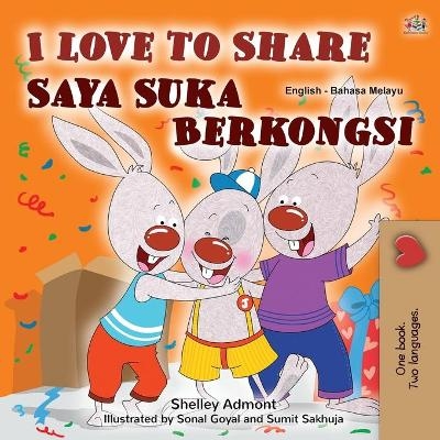 I Love to Share (English Malay Bilingual Book for Kids) - Shelley Admont, KidKiddos Books