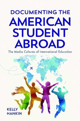 Documenting the American Student Abroad - Kelly Hankin