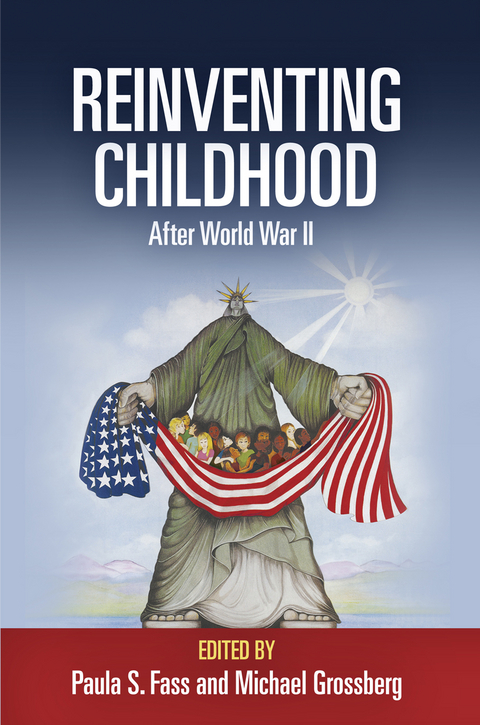 Reinventing Childhood After World War II - 