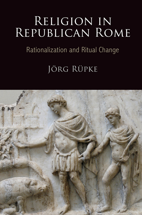 Religion in Republican Rome -  Jorg Rupke