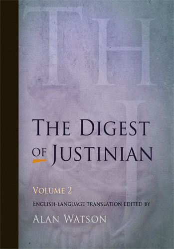 The Digest of Justinian, Volume 2 - 