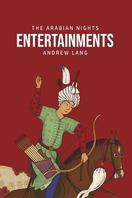 The Arabian Nights Entertainments - Andrew Lang