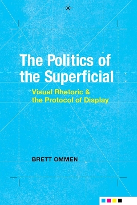 The Politics of the Superficial - Brett Ommen
