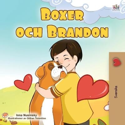 Boxer and Brandon (Swedish Children's Book) - KidKiddos Books, Inna Nusinsky