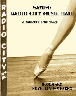 Saving Radio City Music Hall - Rosemary Novellino-Mearns