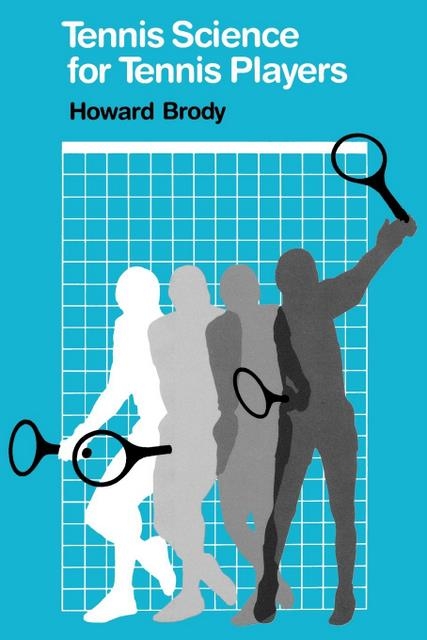 Tennis Science for Tennis Players - Howard Brody