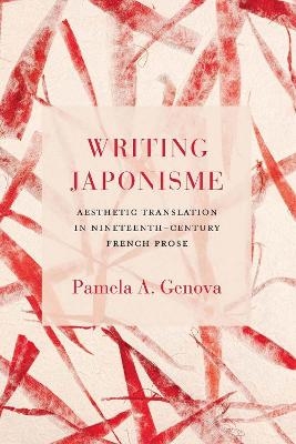 Writing Japonisme - Pamela A Genova
