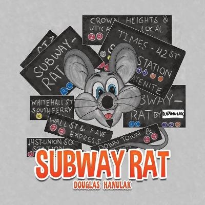Subway Rat - Douglas Hanulak