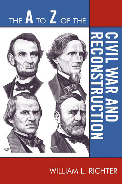 to Z of the Civil War and Reconstruction -  William L. Richter