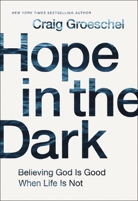 Hope in the Dark - Craig Groeschel