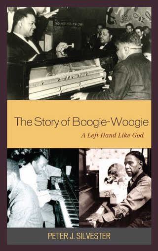 The Story of Boogie-Woogie - Peter J. Silvester