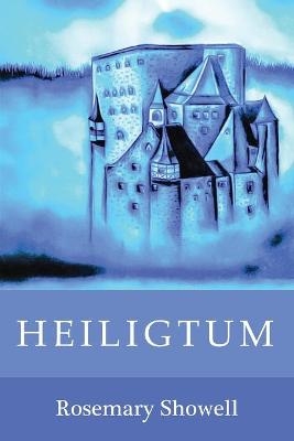 Heiligtum - Rosemary Showell