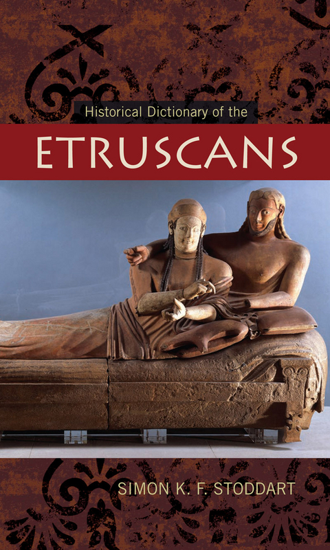 Historical Dictionary of the Etruscans -  Simon K.F. Stoddart