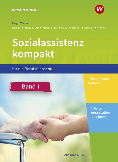 Sozialassistenz kompakt für die Berufsfachschule - Ausgabe Nordrhein-Westfalen - Dieter Brand-Kruth, Andrea Wilmes, Katja Krüger-Stolp, Christine Böning, Björn Reinsch, Silke Reinsch, Roswitha Manz