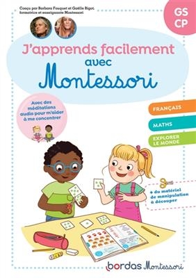 J'apprends facilement avec Montessori GS, CP : français, maths, explorer le monde - Barbara Fouquet-Chauprade, Gaëlle Bigot